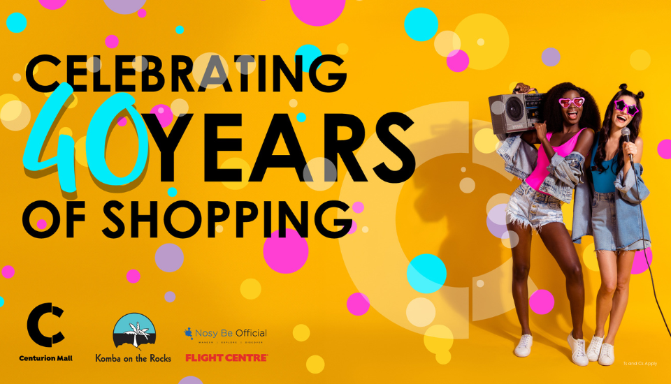 Experience 40 Years Of Shopping At Centurion Mall